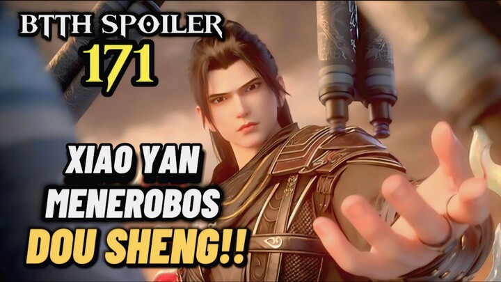 XIAO YAN MENEROBOS DOU SHENG LANGSUNG KASIH PAHAM 3 BAN SHENG | SPOILER BTTH EPS 171!!