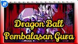 Dragon Ball|Pembalasan Gura_2