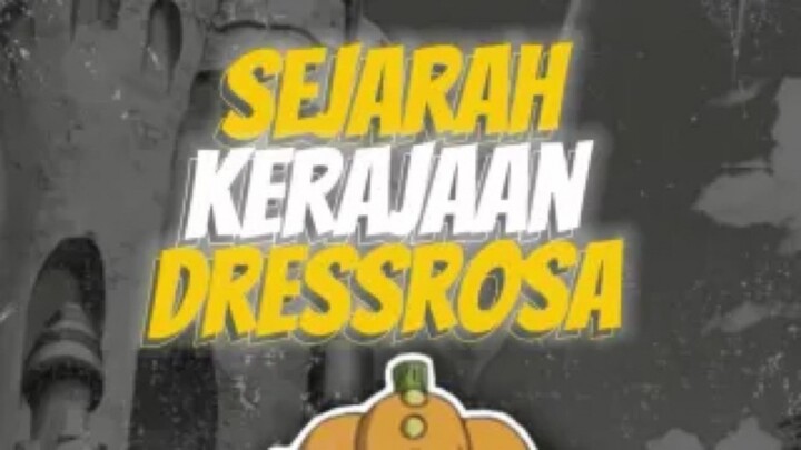 Sejarah kerajaan dressrosa one piece