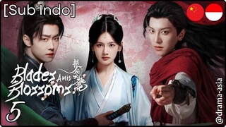 [Sub Indo] Blades Amid Blossoms – Eps. 05 (2025)