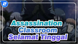 [Assassination Classroom/AMV] Kita Lulus. Selamat tinggal, Kelas 3E_2