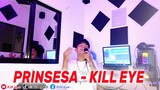 Prinsesa - Kill eye In Studio