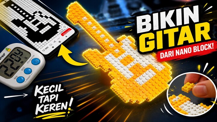 Aku Bikin GITAR dari Nano Block! 🔥🎸