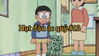 Hạt đậu ác quỷ p13