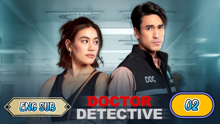 🇹🇭 DOCTOR DETECTIVE EPISODE 2 ENG SUB | LAKORN