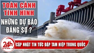 Đập Tam Hiệp Trung Quốc có bị vỡ ? Toàn cảnh tình hình Những dự báo ảnh hưởng đập thủy điện lớn nhất