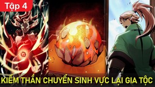 Tập 4 | Kiếm Thần Chuyển Sinh Vực Lại Gia Tộc | Review Truyện Tranh | Thất Nghiệp Studio