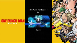 Episode 1 Season 1 Part 2 [OnePunch Man]