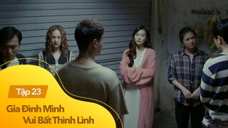 Gia đình mình vui btl tập 23 | Vì cái nhẫn và tờ hóa đơn mà nhà 3 anh em Công-Thành-Danh đều "cháy"