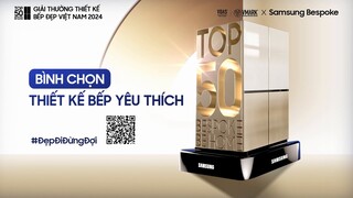 BESPOKE BE HOME | Top50 Giải thưởng Thiết kế Bếp đẹp Việt Nam 2024