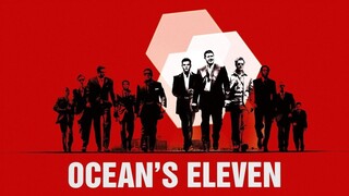 เรื่อง Ocean’s Eleven (2001) 11 คนเหนือเมฆปล้นลอกคราบเมือง