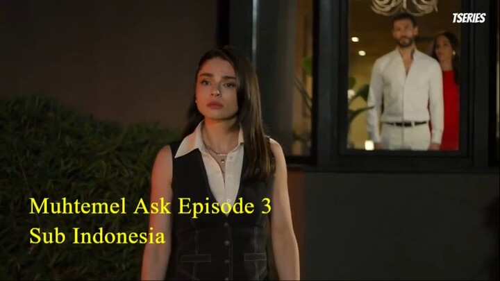 Muhtemel Ask Episode 3 - Sub Indonesia
