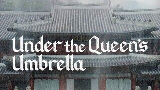 Under the Queen's Umbrella *Ep.05