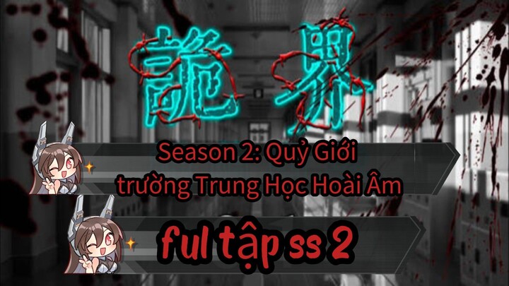 Quỷ giới || Season 2: Quỷ Giới - Trường Trung Học Hoài Âm [//] Thiên môn sub
