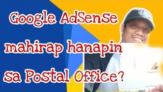 Google AdSense mahirap hanapin sa Postal Office?