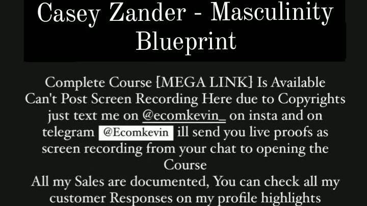 Casey zander - Masculinity Blueprint course is available at low cost intrested persons DM me