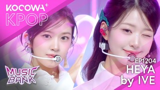 IVE - Heya | Music Bank EP1204 | KOCOWA+