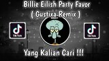 Billie Eilish - party favor (Gustixa Remix) Sound Tiktok Viral 2021