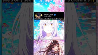 she's only see colour through his drawings #anime #animeedit #animelover #romantic #love