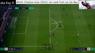 đội hình CHELSEA UCL 20 leo rank cực bá đạo #81