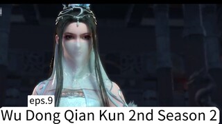 Wu Dong Qian Kun 2nd Season 2 .  eps. 9