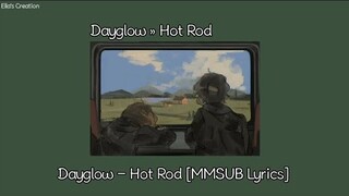 Dayglow - Hot Rod [MMSUB Lyrics]