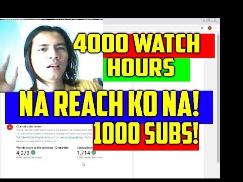 Na Reach ko na ang 4000 Watch Hours at 1000 Subscribers! What next? Panoorin ang full Video!