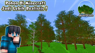 ADDON INI MERUBAH POHON MCPE JADI LEBIH REALISTIS! | TREE REALISTIC ADDON