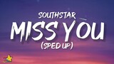 southstar - Miss You (Lyrics) [Sped Up / Tiktok Version]