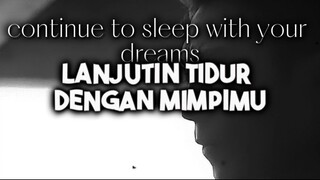 LANJUT TIDUR DENGAN MIMPI ATAU KEJAR MEREKA