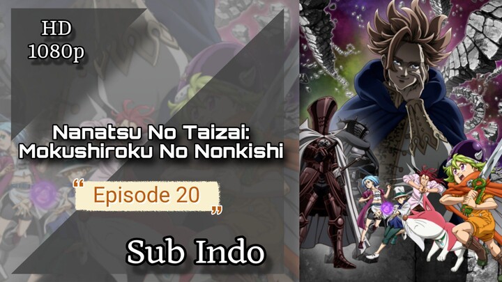 Nanatsu no Taizai: Mokushiroku no Yonkishi Ep 20 Sub Indo HD 1080p