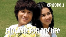 Flowers For My Life - Episode 3 (Eng Sub)