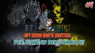 Perjuangan Midoriya Izuku Untuk Menjadi Seorang PAHLAWAN!!! - My Hero One's Justice Indonesia #1