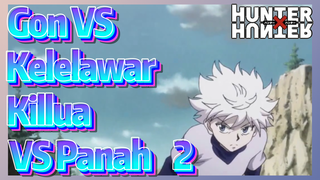 Gon VS Kelelawar Killua VS Panah 2