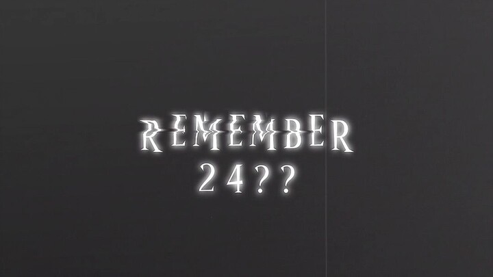 Remember 24?