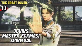 MU CHEN SI JENIUS MASTER FORMASI SPIRITUAL - The Great Ruler Ep 10