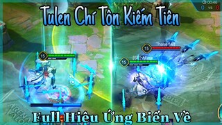 Mod Skin Tulen + Hiệu Ứng Biến Về - Skin Chí Tôn Kiếm Tiên Bậc SSS Full Hiệu Ứng