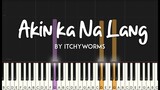 Akin Ka Na Lang by Itchyworms  synthesia piano tutorial  + sheet music