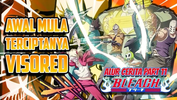 Kisah Masa Lalu Para Visored ⧸ Vizard ｜ Alur Cerita Anime Bleach Part 11