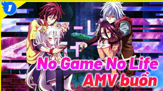 No Game No Life
AMV buồn_1