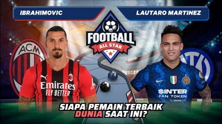 Zlatan Ibrahimovic vs Lautaro Martinez: Siapa Pemain Terbaik Dunia Saat Ini!? | Football Match 95