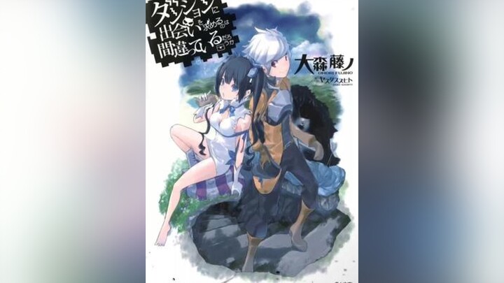 Bell vol 1 & Vol 17 danmachi BellCranel danmachiseason4 DungeonniDeaiwoMotomerunowaMachigatteiruDar