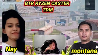 BTR RYZEN CASTERIN TDM NAY VS MONTANA || MONTANA TUNDUK DI TANGAN NAY🤣🤣