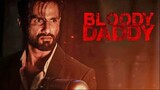 Bloody Daddy (2023) Bollywood Hindi Full Movie