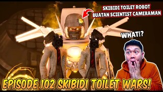 EPISODE TERBARU 102 SKIBIDI TOILET WARS! SCIENTIST CAMERAMAN MEMBUAT SKIBIDI TOILET ROBOT TERKUAT