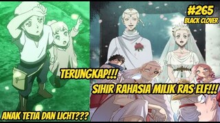 TERUNGKAP! Sihir Rahasia Milik Ras Elf! Kemunculan Anak Tetia dan Licht! Pembahasan Black Clover 265