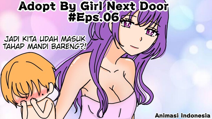 Adopt By Girl Next Door Episode 06 - Animasi Romantis