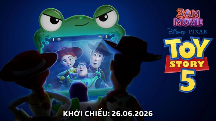 [Full HD] Câu Chuyện Đồ Chơi 5 (Toy Story 5) Thuyết Minh