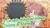[A Certain Magical Index AMV / Misunderstanding] Kamijou Touma & Shirai Kuroko