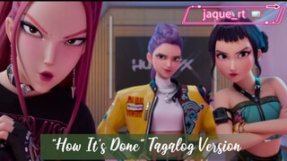 Title: "How It's Done" Tagalog Version.